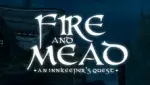 Fire and Mead: An Innkeeper's Quest