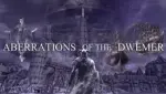 Aberrations of the Dwemer