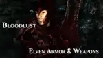 Bloodlust - Elven Armor & Weapons
