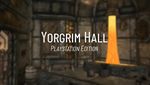 Yorgrim Hall - PlayStation Edition